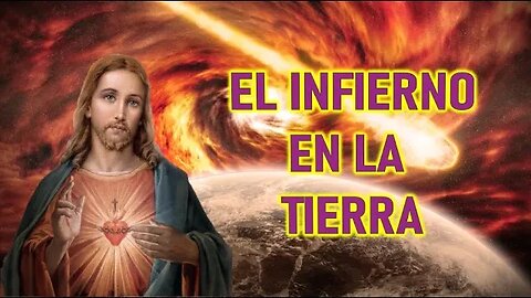 EL INFIERNO EN LA TIERRA - MENSAJE DE JESÚS A MIRIAM CORSINI