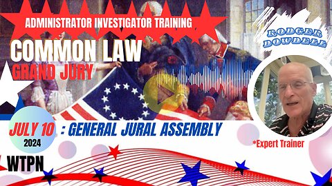 WTPN - JULY 10 -COMMON LAW - ADMINISTRATOR INVESTIGATOR TRAINING