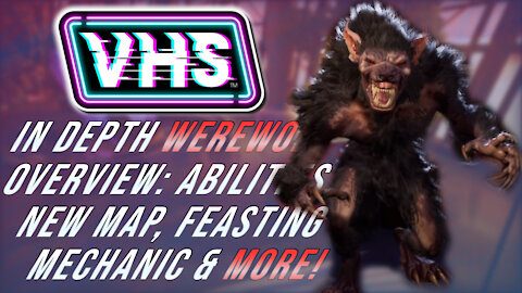 VHS - Werewolf Overview: Abilities, New Map, Feasting Mechanic & More!