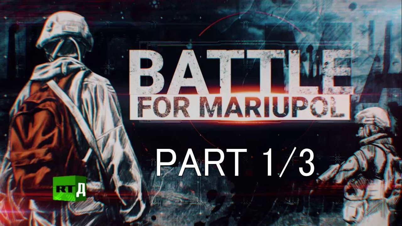 Russia-Ukraine, Current affairs. BATTLE FOR MARIUPOL Part 1/3.