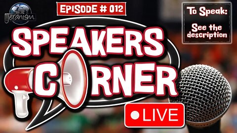 Speakers Corner - Episode 12 - A Late Night Edition of Everyone's Favorite Show! - 9/29/2022