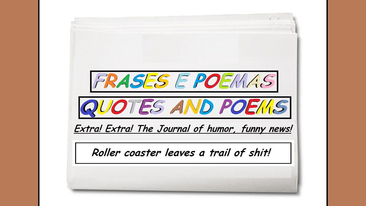 Funny news: Roller coaster leaves a trail of shit! [Quotes and Poems]