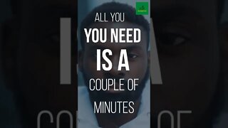 All You Need Is A Couple Of Minutes To Change your life #inspiration