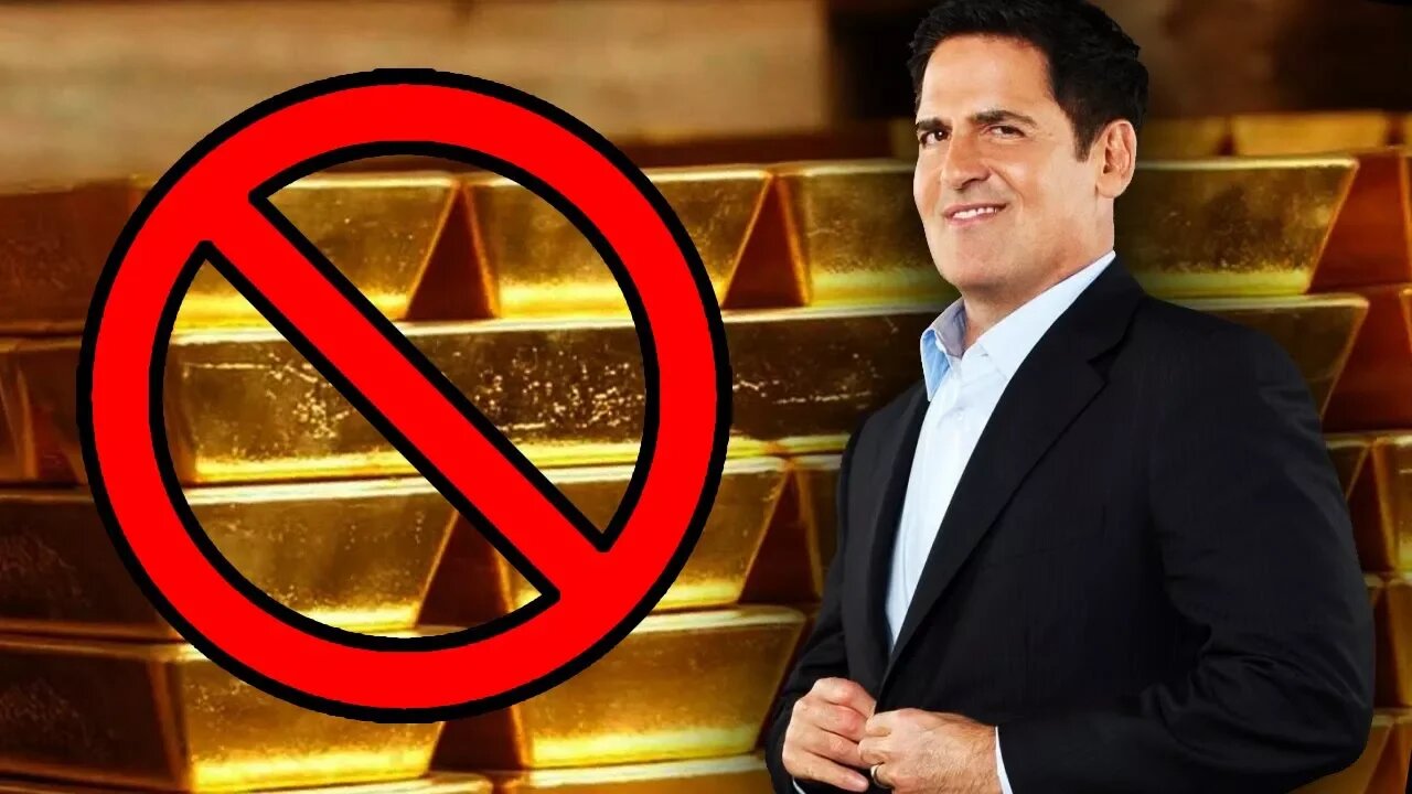 Mark Cuban HATES Gold With A Passion