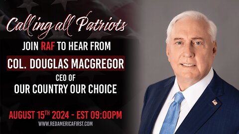 TOWNHALL with RedAmericaFirst - Interview with Colonel Macgregor and Mark McCloskey