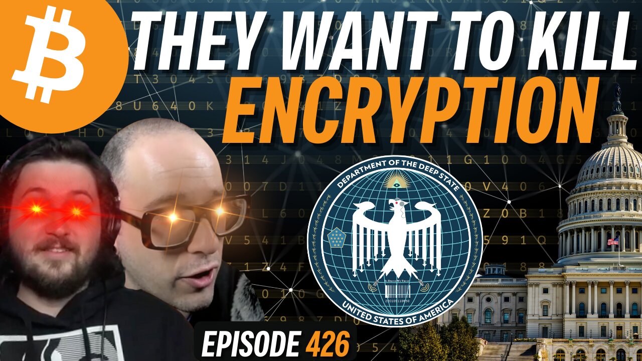 Our Personal Privacy is Under Attack!, EARN IT is Dangerous for Everyone. | EP 426