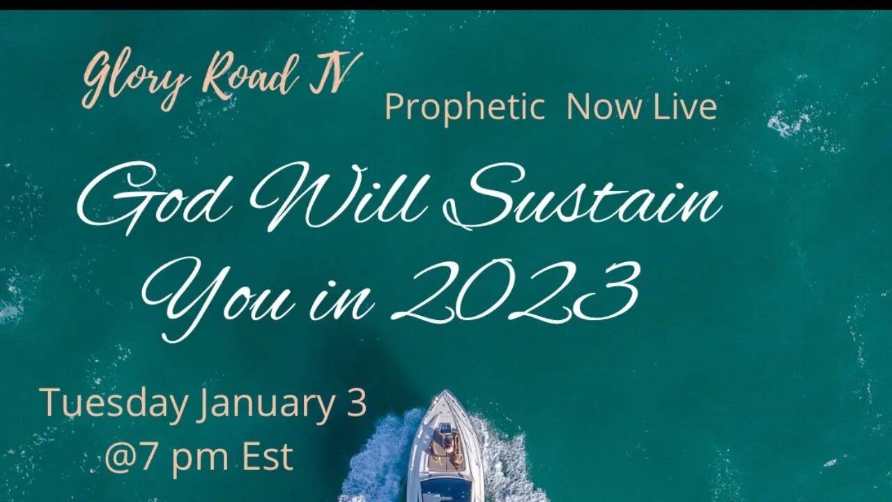 Glory Toad Tv Prophetic Word- God Will Sustain You in 2023