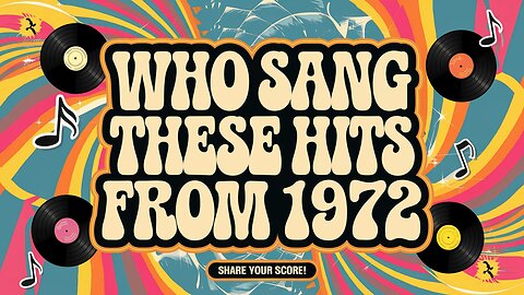 Who Sang These Hits From 1972?