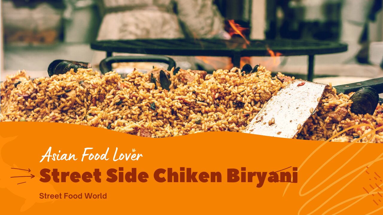 Street Side Chicken Biryani | Street Food World