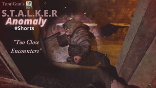 Too Close Encounters (S.T.A.L.K.E.R Anomaly) #Shorts