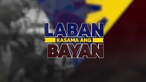 LABAN KASAMA ANG BAYAN