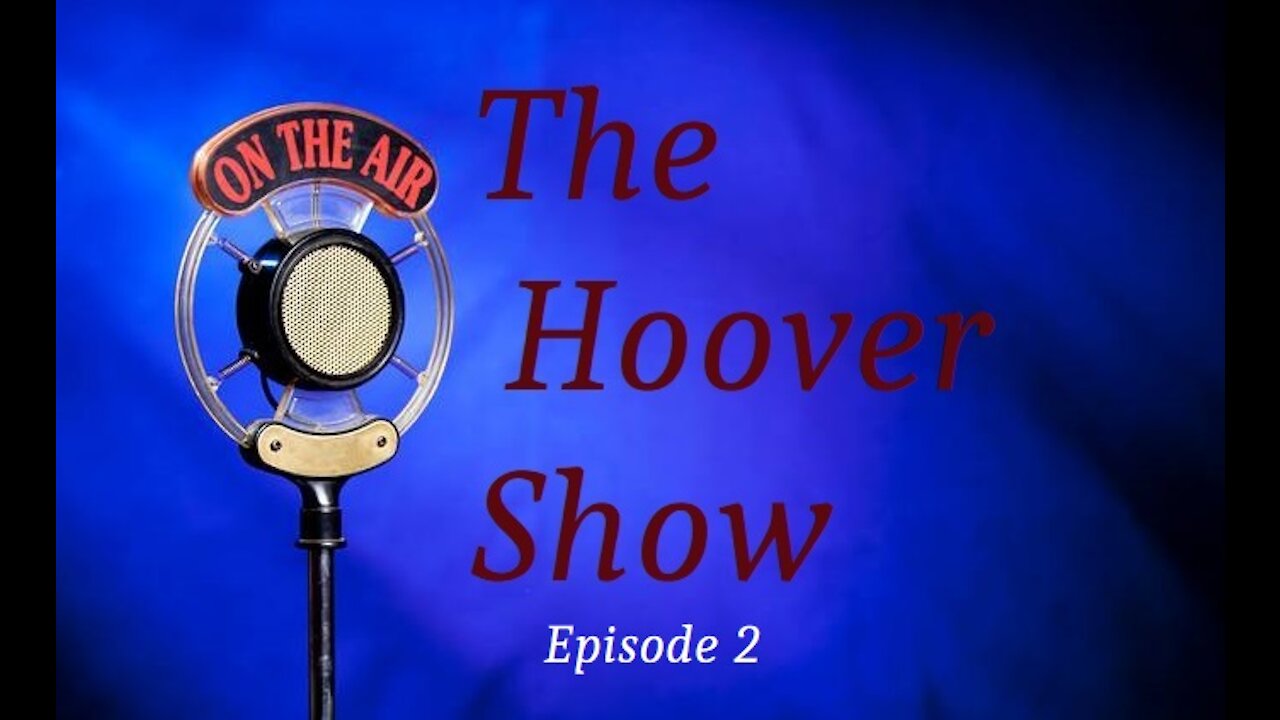 THE HOOVER SHOW Episode 2