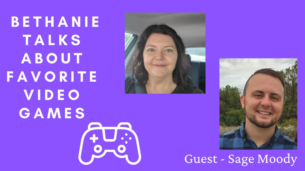 Bethanie Talks About Favorite Video Games