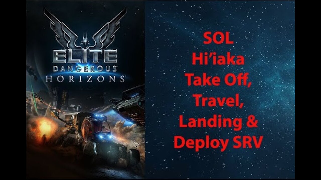 Elite Dangerous: Permit - SOL - Hiiaka - Takeoff, Travel, Landing & Deploy SRV - [00044]