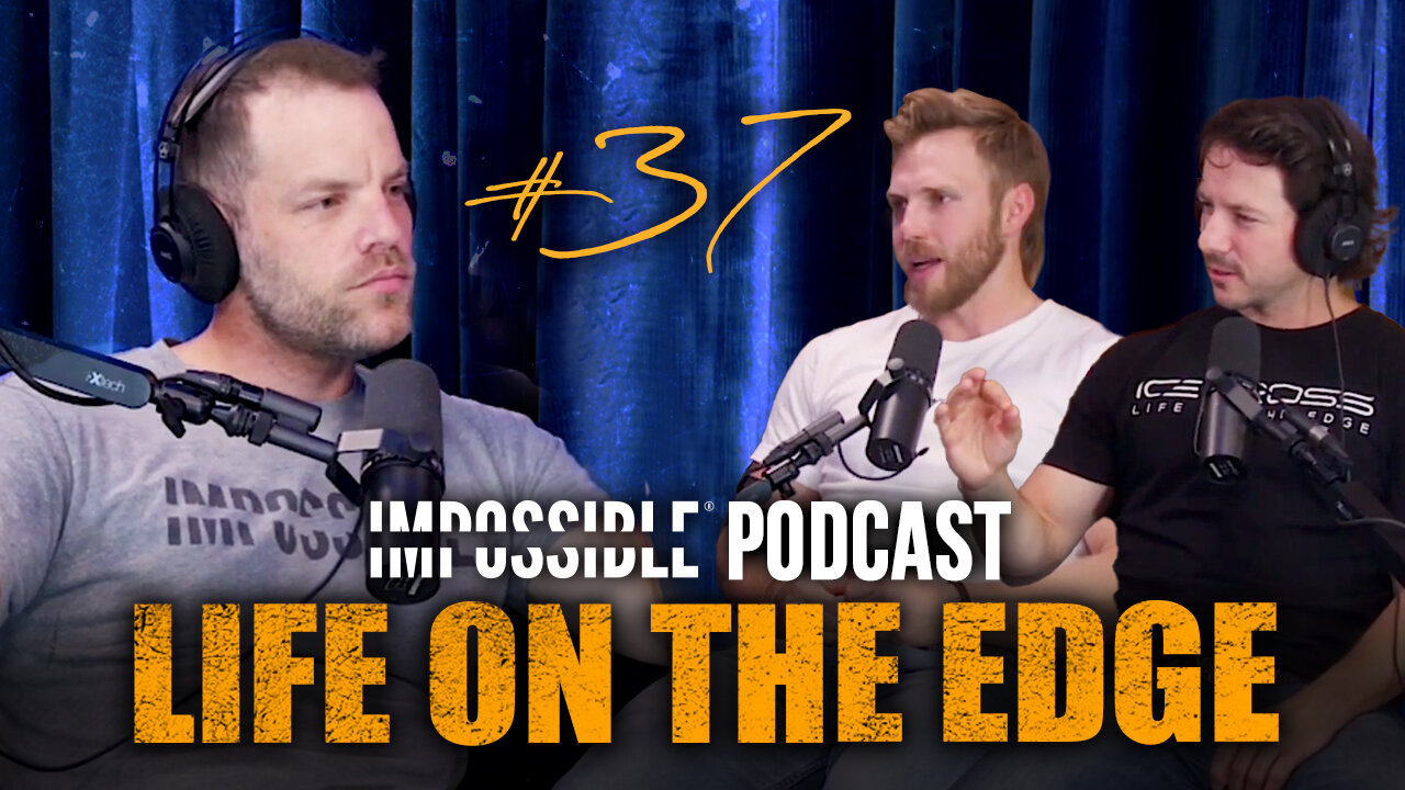 Impossible Podcast - Life on the Edge