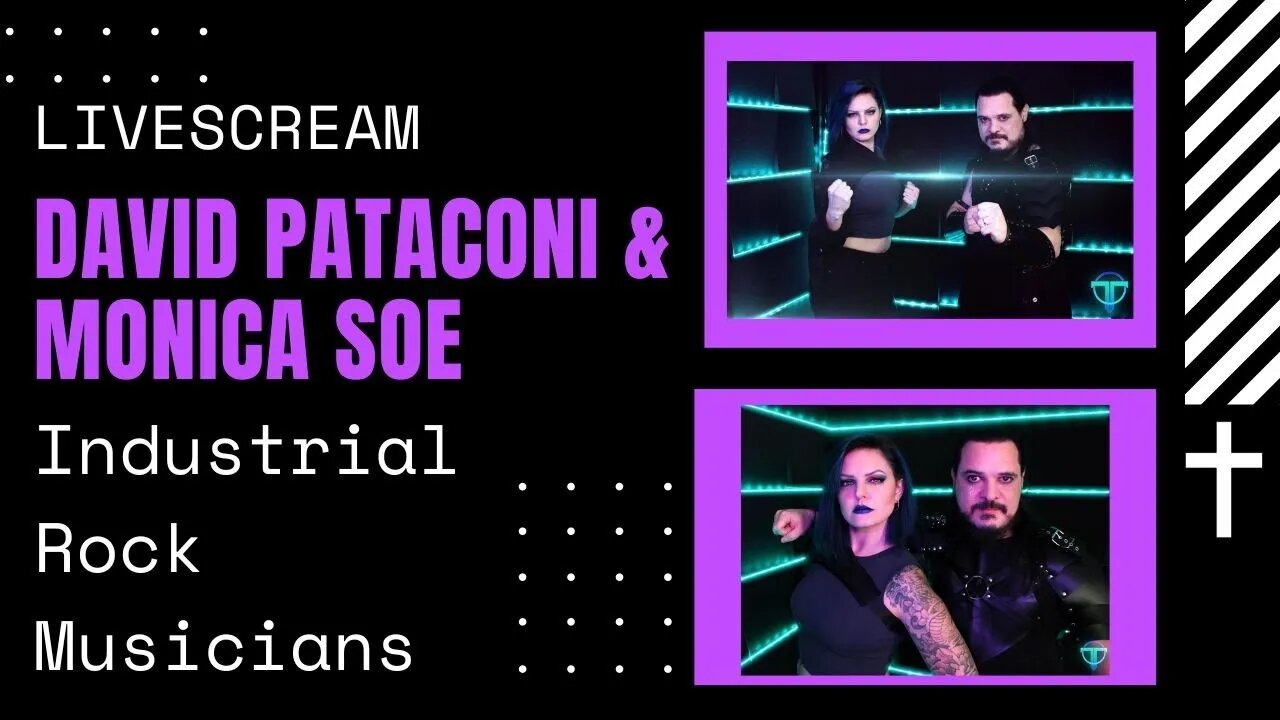 LIVESCREAM: David Pataconi & Monica Soe NEW MUSIC! Industrial Rock Synthwave Indie