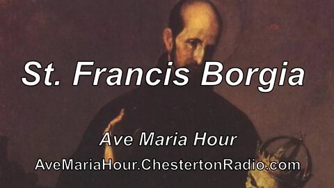 St. Francis Borgia - Ave Maria Hour