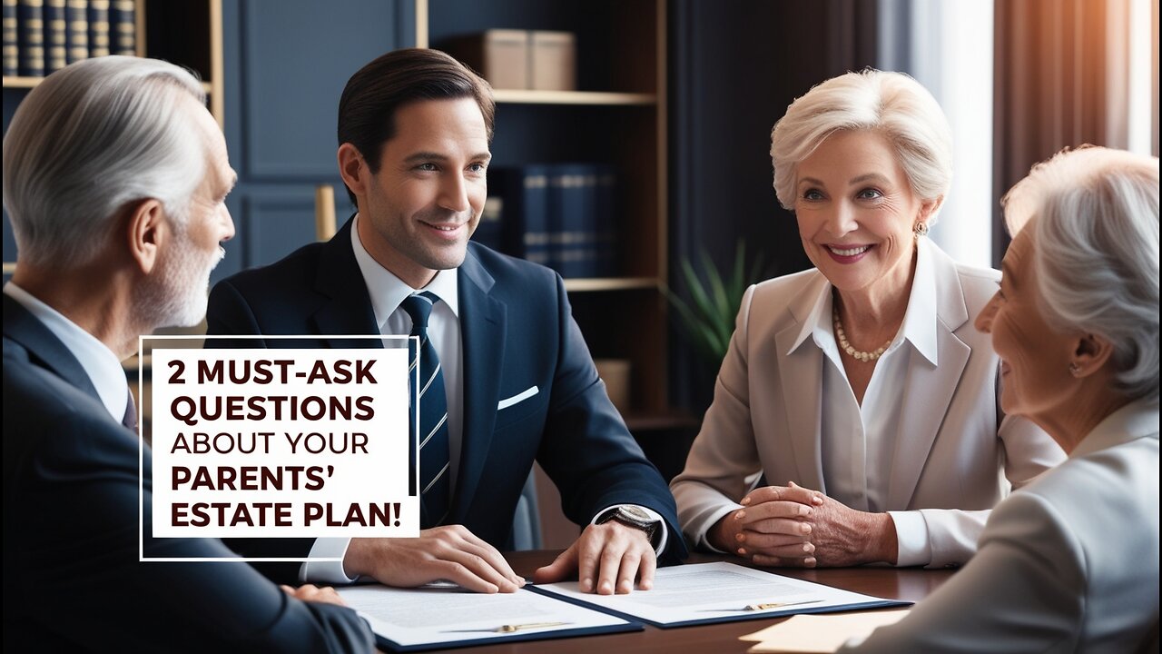 Two Must-Ask Questions About Your Parent's Estate Plan | Estate Planning Attorney NYC