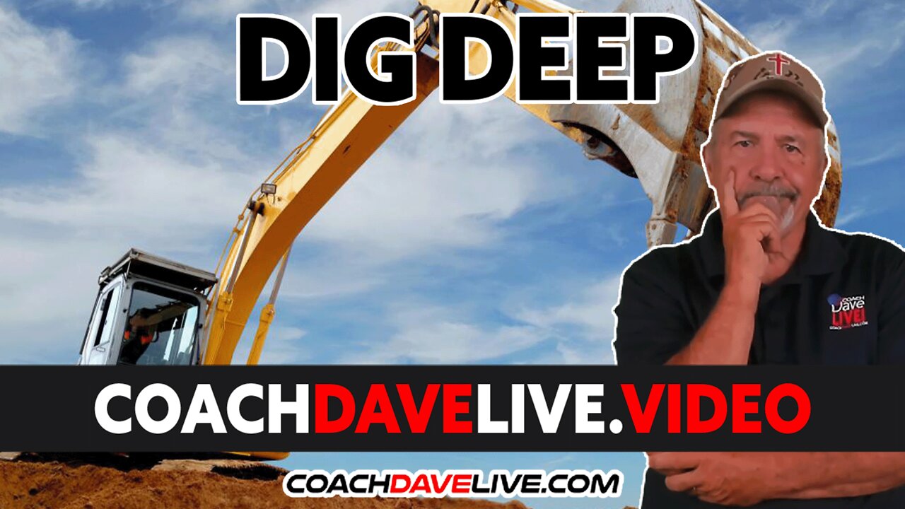 Coach Dave LIVE | 8-8-2022 | DIG DEEP