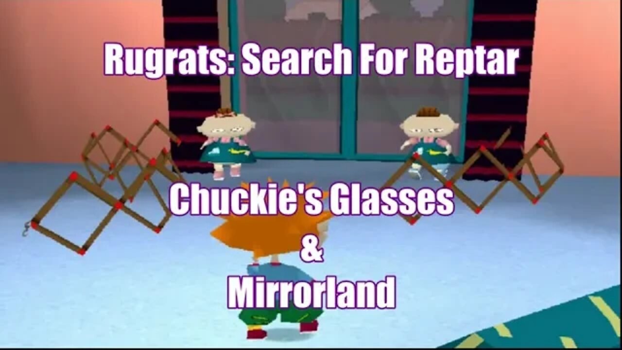 Rugrats: Search For Reptar (Chuckie's Glasses and Mirrorland)