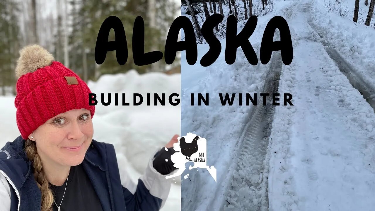 Can You Build In Alaska During Winter? | finishing the basement | massive winter snowfall | 2022