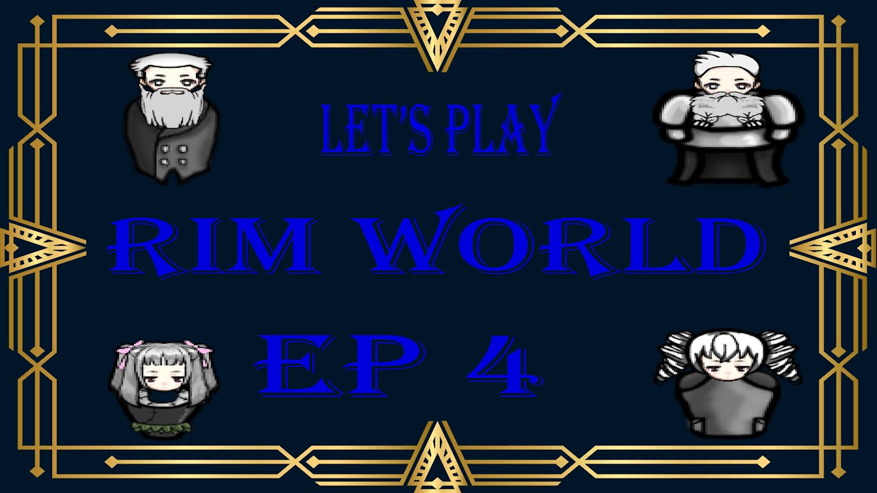 Rimworld Touch Down Let's Play PART 4