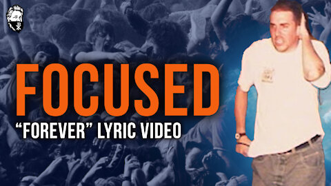 FOCUSED "FOREVER" | LYRIC VIDEO