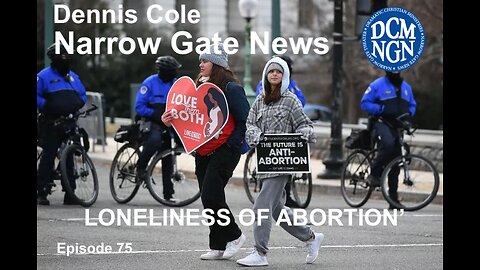 'Loneliness Of Abortion' Dennis Cole - Narrow Gate News