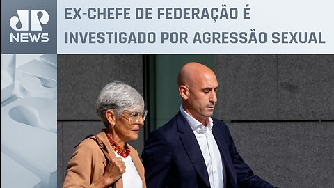 Rubiales chega a tribunal para responder por beijo forçado em jogadora