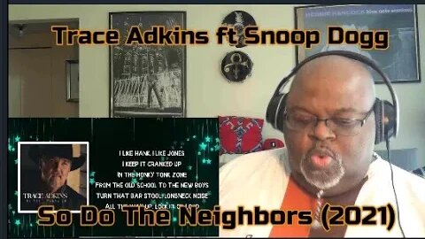 In The Honky Tonk Zone ! Trace Adkins ft Snoop Dogg - So Do The Neighbors (2021)-1st Time Reaction