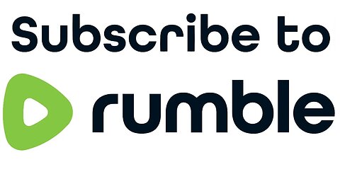 SUBSCRIBE TO RUMBLE!