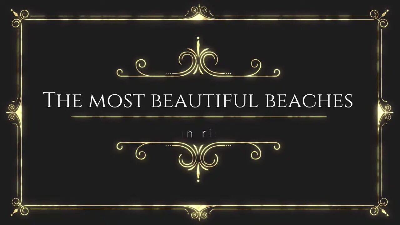 Most Beautiful Beaches in the World and coasts .اجمل شواطئ مع الموسيقى الهادئة والاسترخاء.