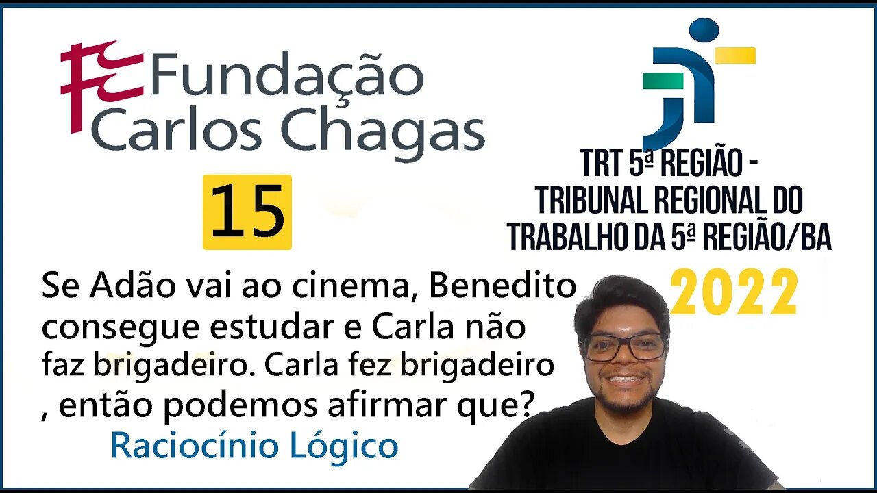 Questão 15 do TRT BA 2022 FCC | Nível Superior | Raciocínio Lógico tabela verdade