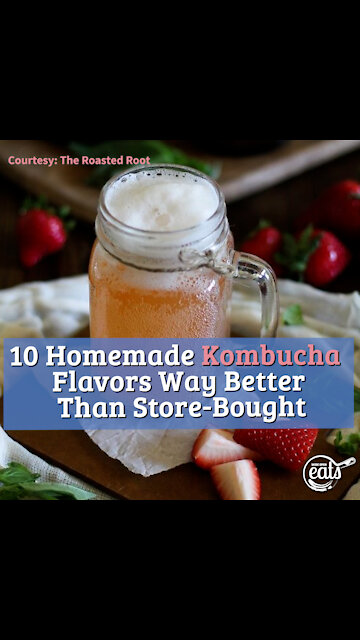10 Homemade Kombucha Flavors Way Better Than Store-Bought
