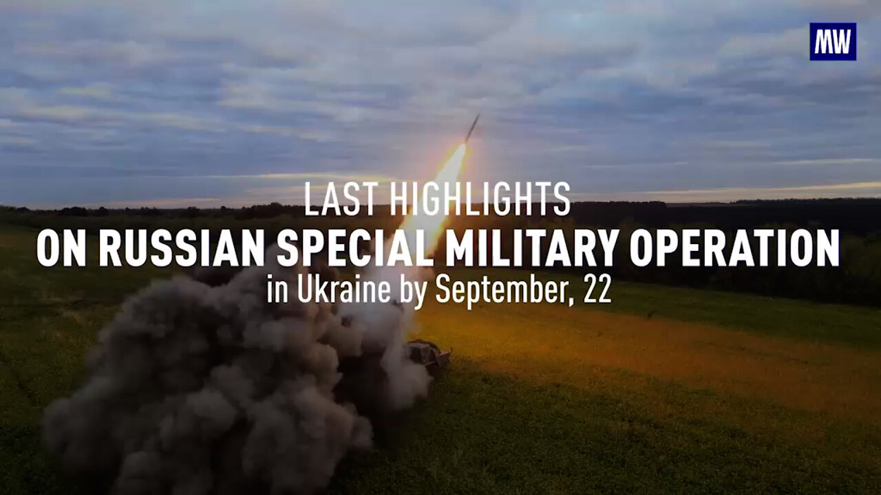 Last Highlights on the Russian Special Military Operation in Ukraine as of September 22, 2022