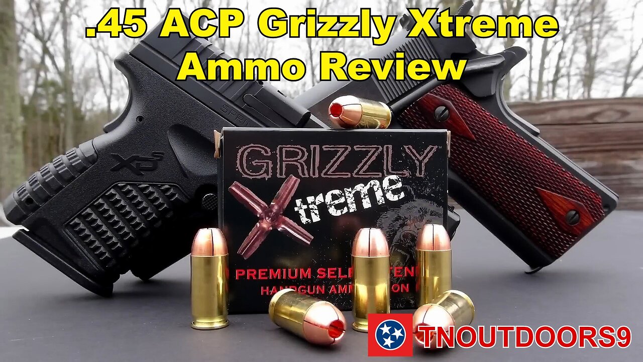 .45 ACP Grizzly Xtreme Ammo Review