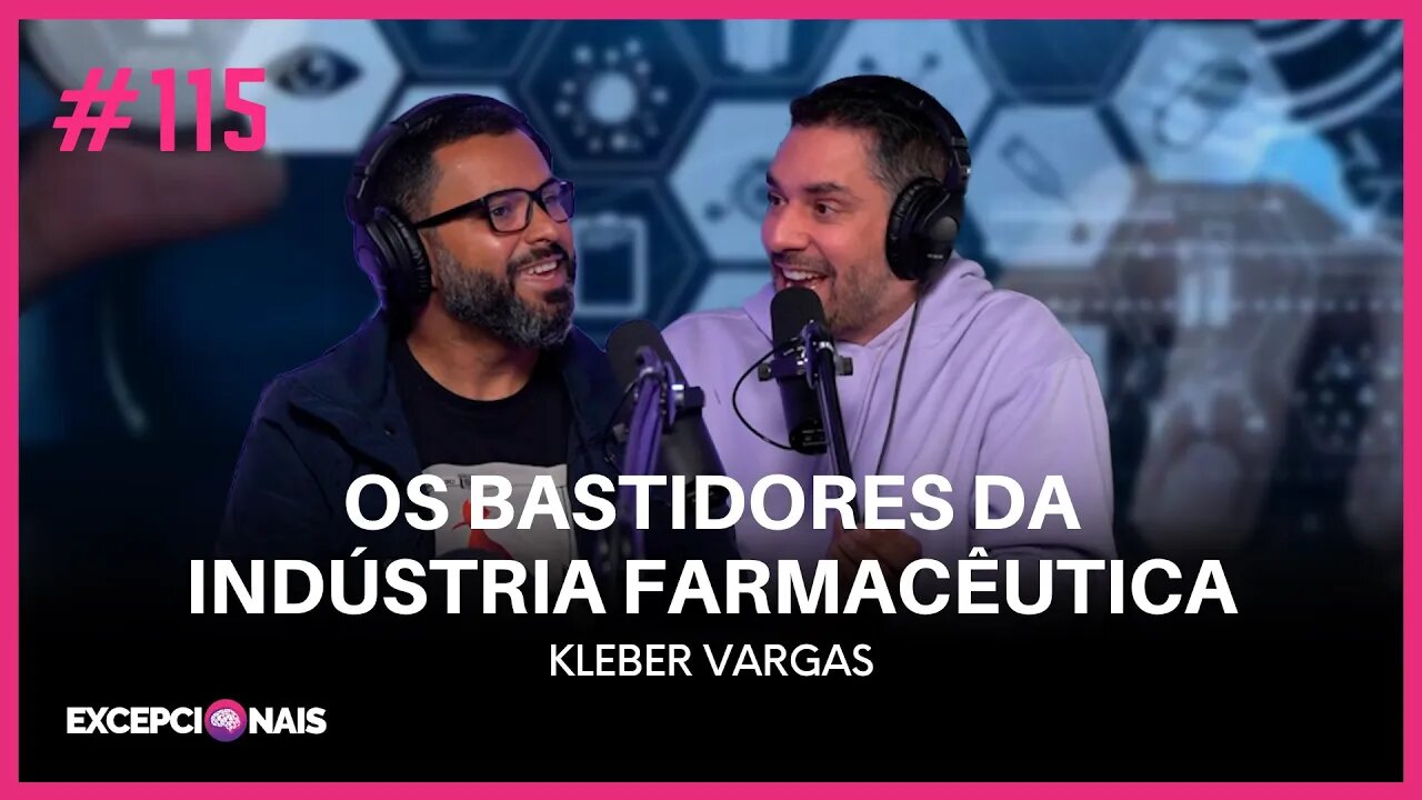 Kleber Vargas - Os bastidores da Industria Farmacêutica