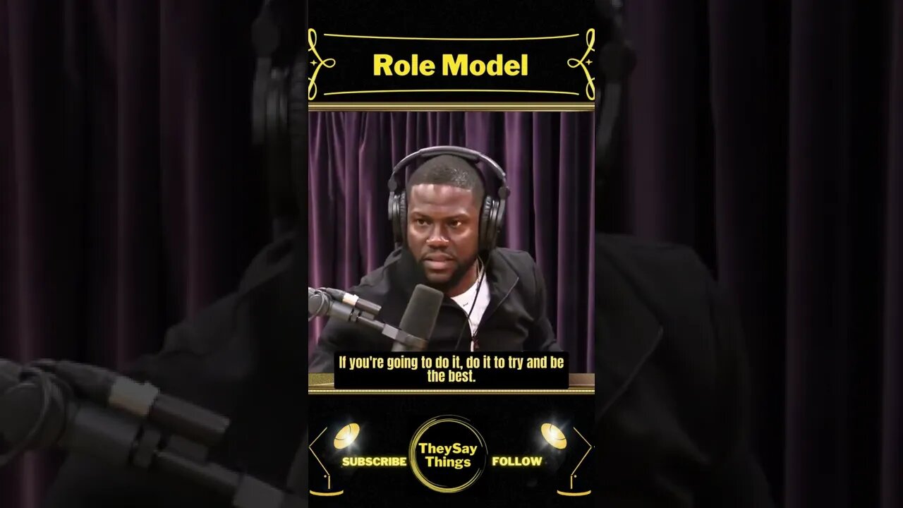 Kevin Hart, Role Model