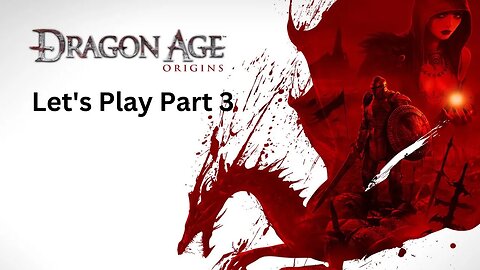 Dragon Age Origins Let's Play Par 3