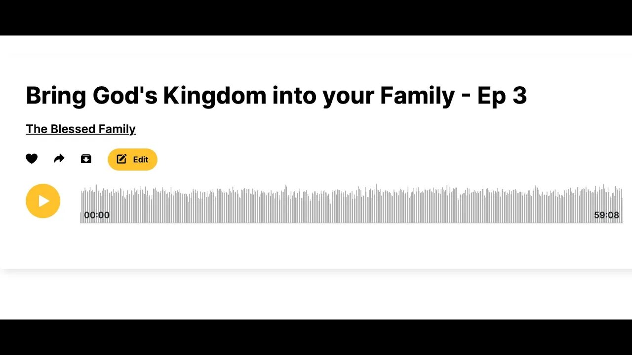 Bring God's Kingdom into your Family - Ep 3