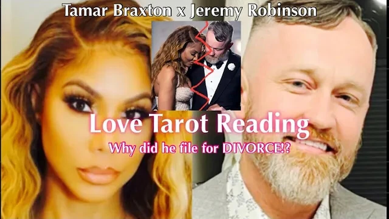 🔮Tamar Braxton and Jeremy Robinson Love Tarot 🔮Reading! Why did he file for DIVORCE⁉️