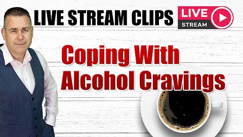 Coping With Alcohol Cravings: How To Stay Sober When Life Gets Tough