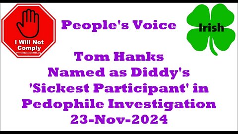 Tom Hanks Named as Diddy's 'Sickest Participant' in Pedophile Investigation 23-Nov-2024