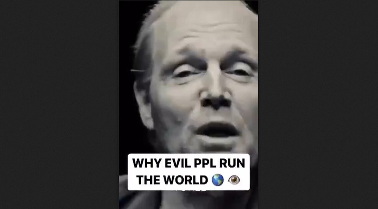 Why Evil People Run The World