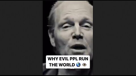 Why Evil People Run The World