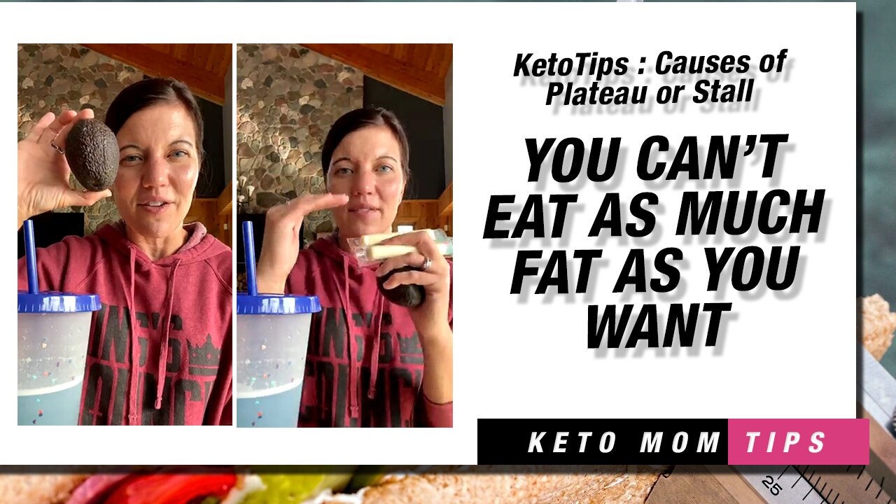 You Can't Eat As Much Fat As You Want (Causes of Plateau) | Keto Mom