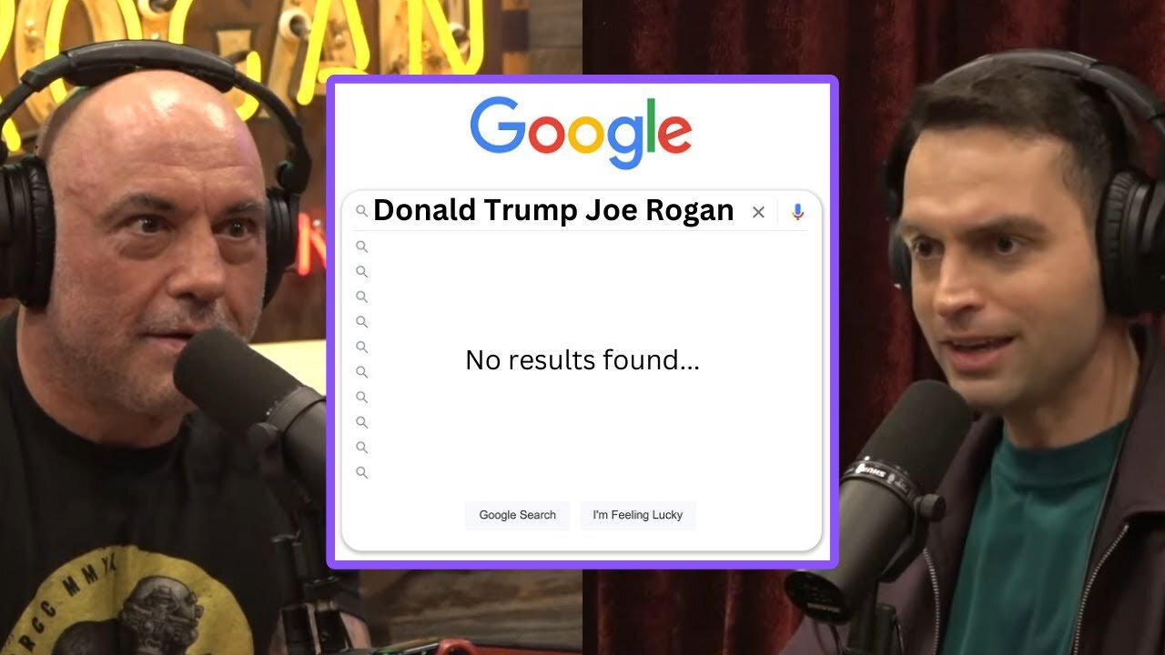 Trump Interview 'Mistakenly' Suppressed by Google - Joe Rogan