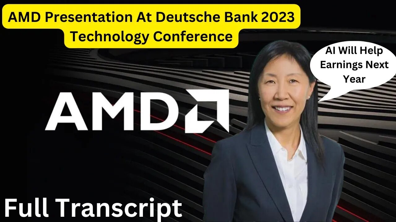 AMD Presentation At Deutsche Bank 2023 Technology Conference (Full Transcript)