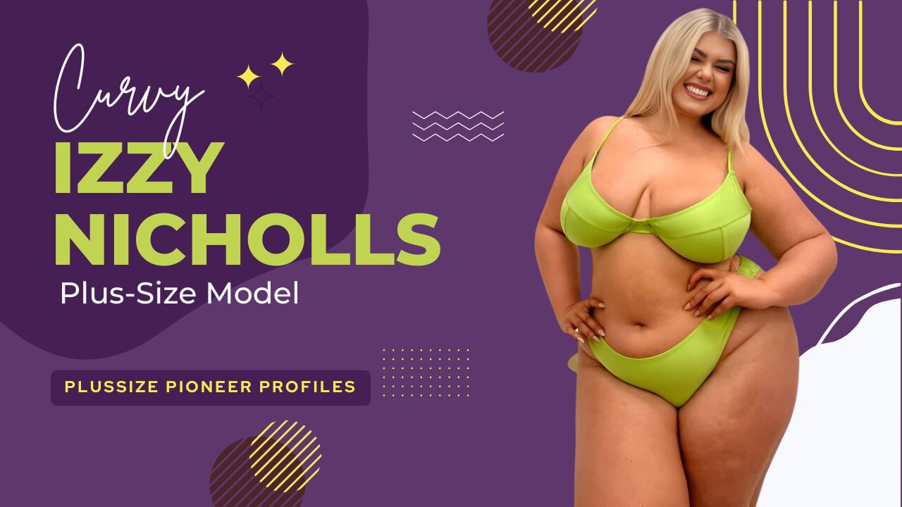 Izzy Nicholls: Plus-Size Model Redefining Curvy Fashion in Modern Modeling