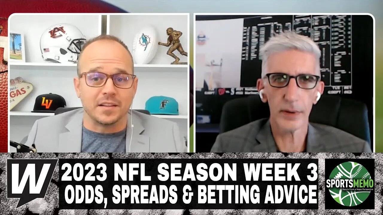 The Opening Line Report | 2023 NFL Season Week 3 Odds & Spreads | NFL Betting Advice | Sept 18